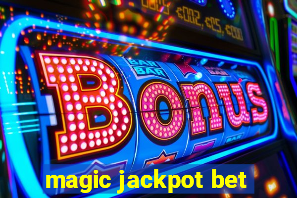 magic jackpot bet